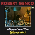 Introducing: Robert Genco - Beyond the Life (1977)