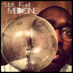 Introducing: Stik Figa - Medicine (Audio)