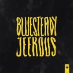Black Jeekous - Bluesteady Jeekous (2012)
