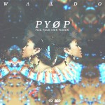 Download: Waldo - Pick your Own Poison (2012)