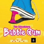 The Sticckiers - Bubble Gum (2013)