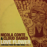 Nicola Conte e Cloud Danko - Love Flower (Mixtape)